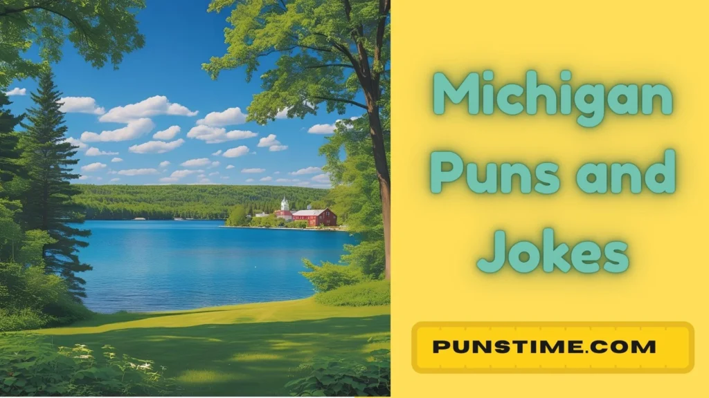 Short Funny Michigan Puns