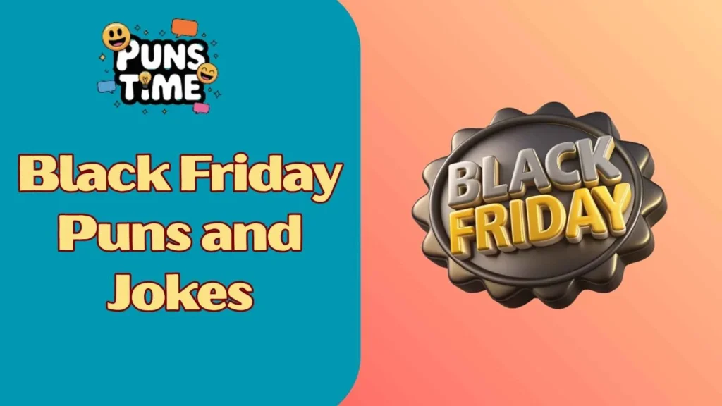 Black Friday Puns and Jokes One Liners