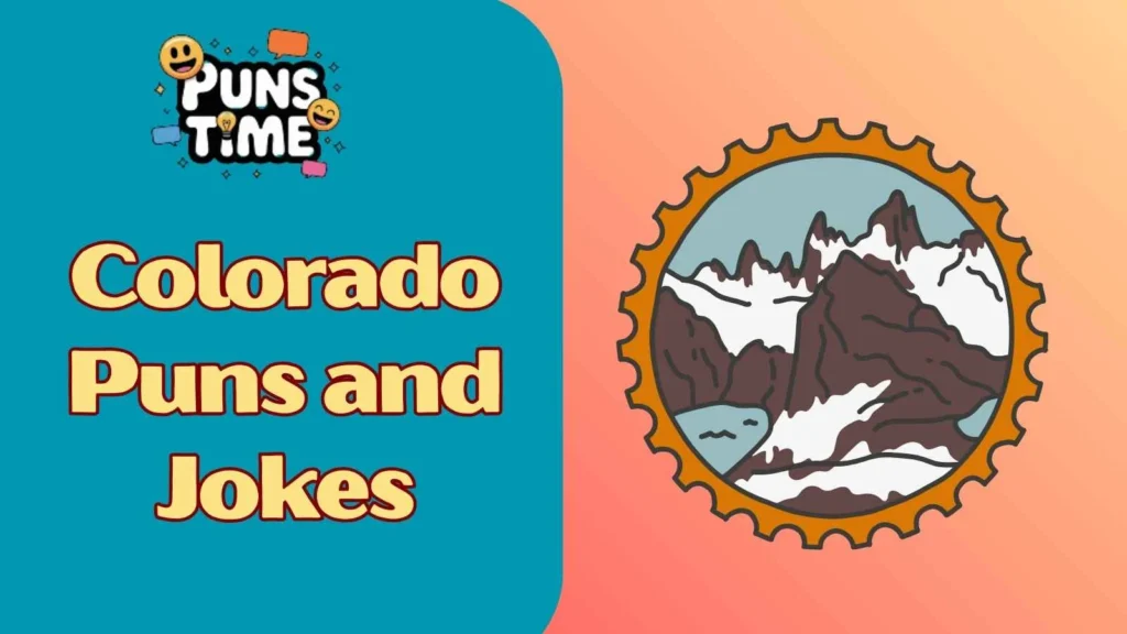 Cute Colorado puns and jokes