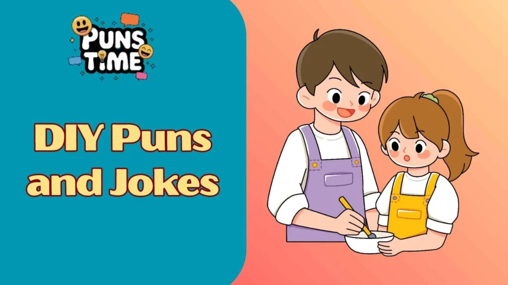 Easy DIY Puns and Jokes