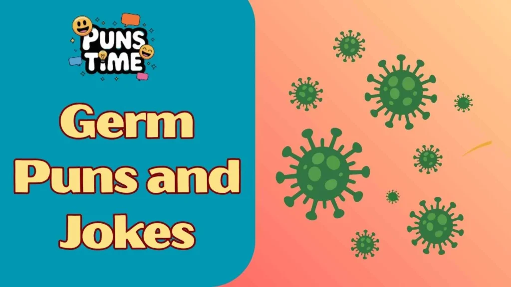 Germ puns and jokes one liners