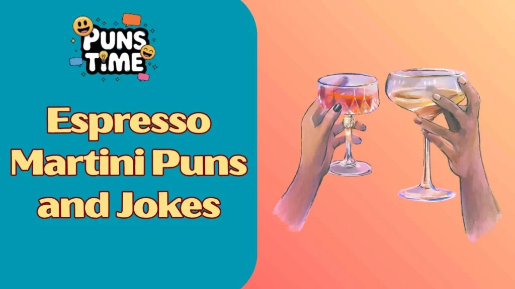 Short Espresso Martini Puns