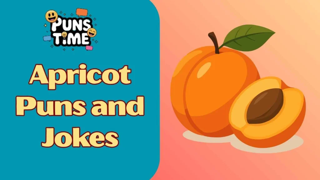 Apricot Puns and Jokes One Liners
