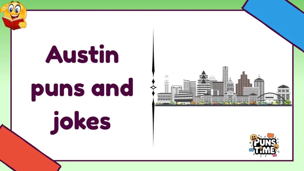 Austin puns and jokes for adults