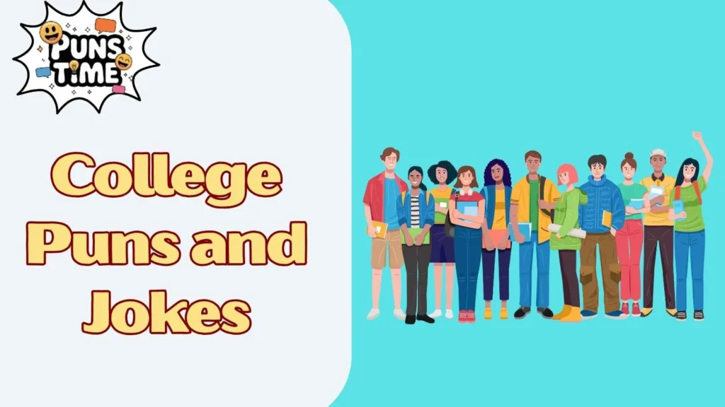 College puns and jokes one liners