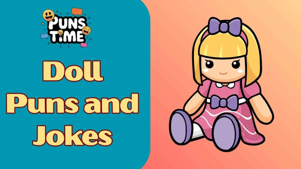 Doll puns and jokes one liners
