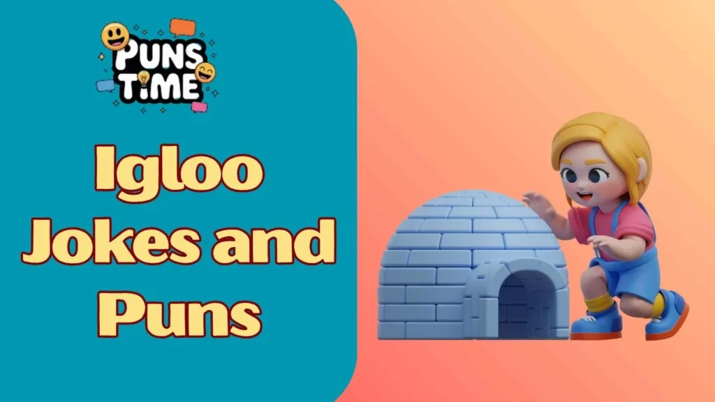 Funny igloo jokes and puns