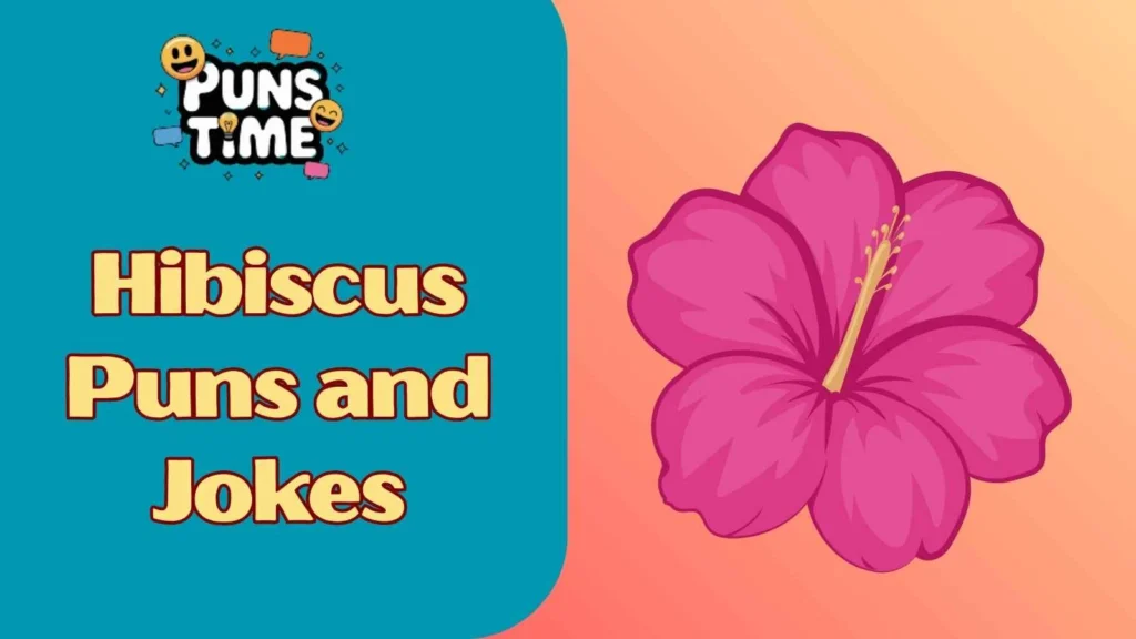 Hibiscus Puns and Jokes One Liners