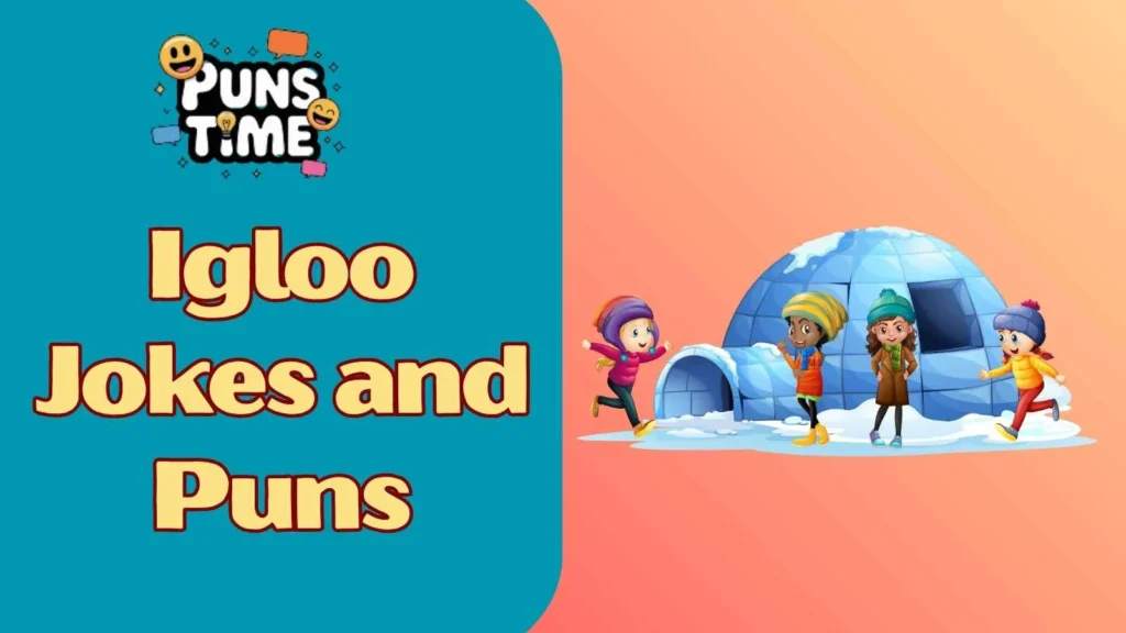 Igloo jokes and puns one liners