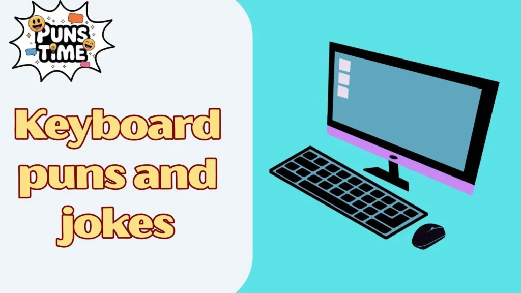 Keyboard puns and jokes one liners