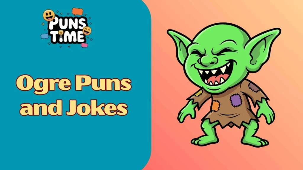 Ogre Puns and Jokes One Liners