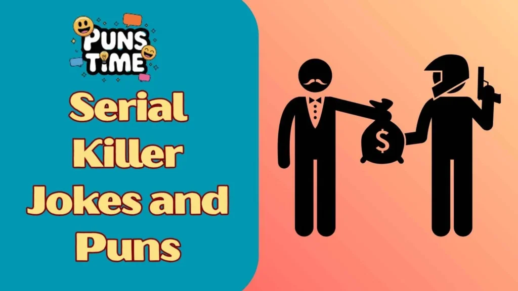 Serial Killer Jokes and Puns One Liners