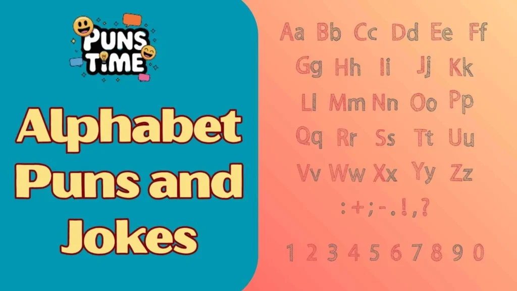 Short Alphabet Puns and Jokes