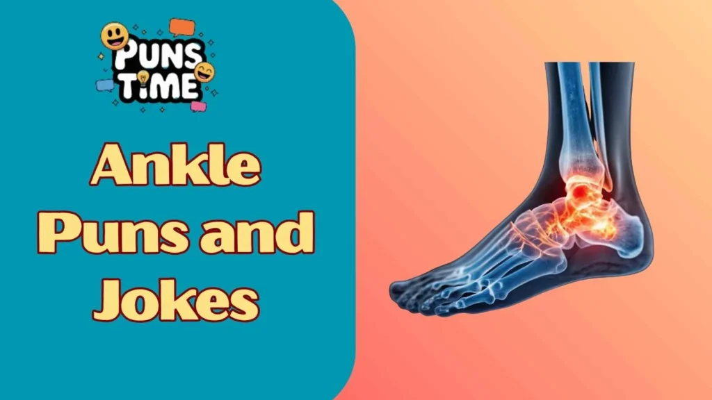 Short ankle puns and jokes