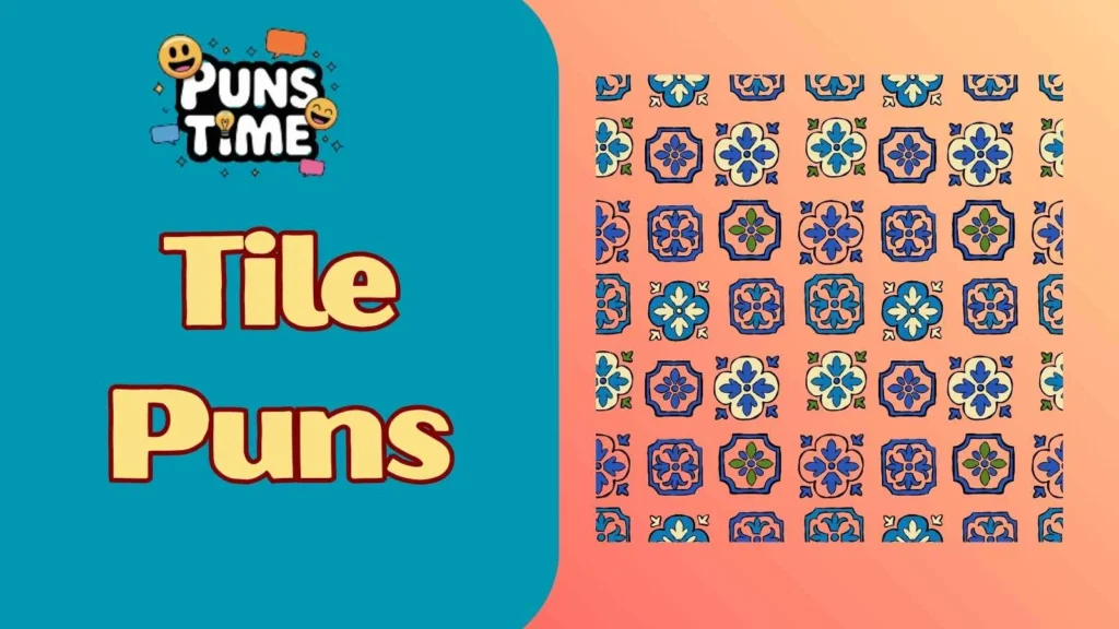 Tile Puns Dirty