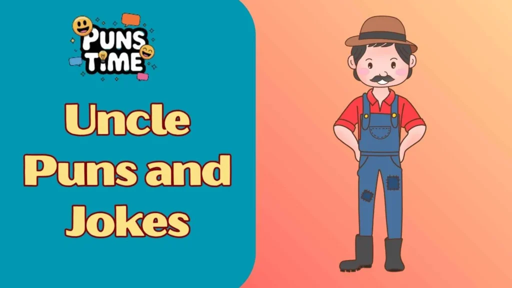 Uncle puns and jokes one liners