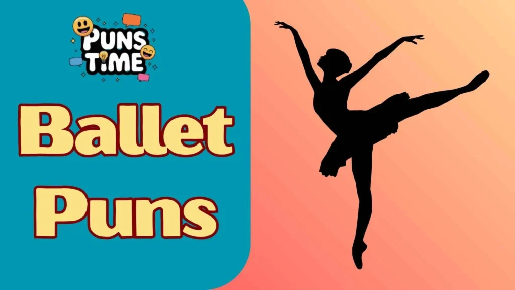 Ballet themed dad jokes