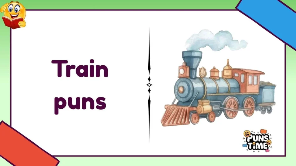 Train puns one liners