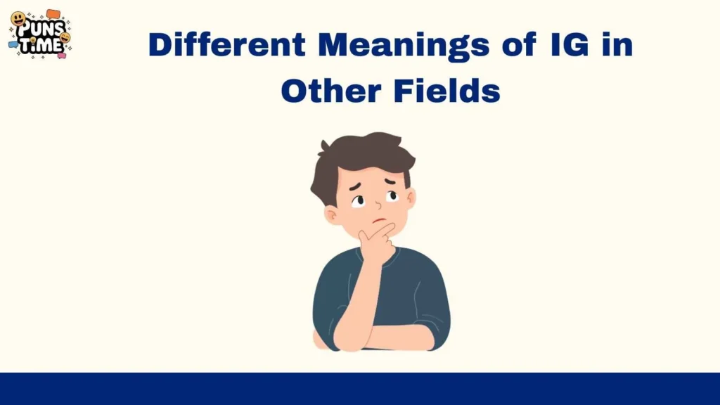 Different Meanings of IG in Other Fields