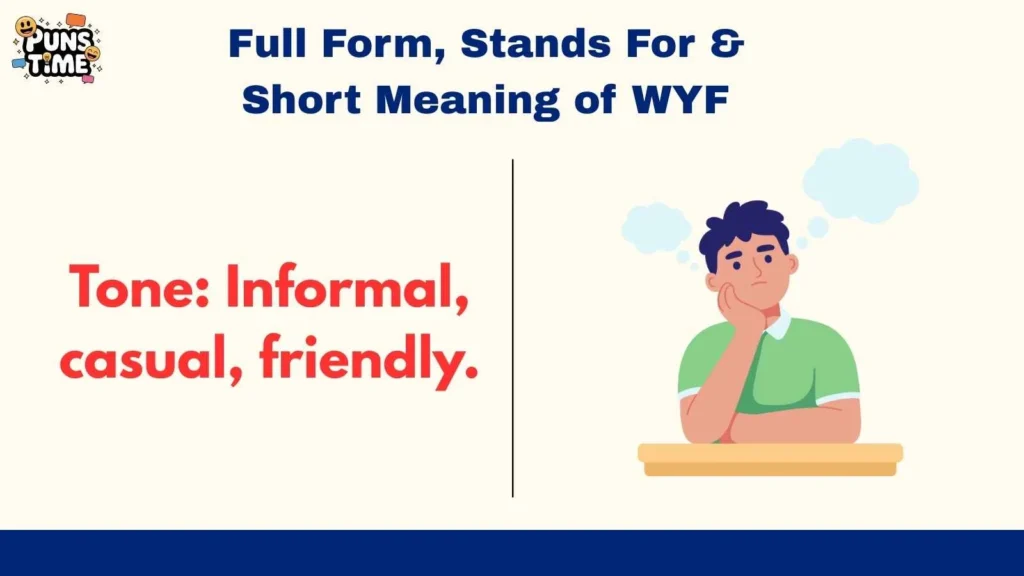 Full Form, Stands For & Short Meaning of WYF