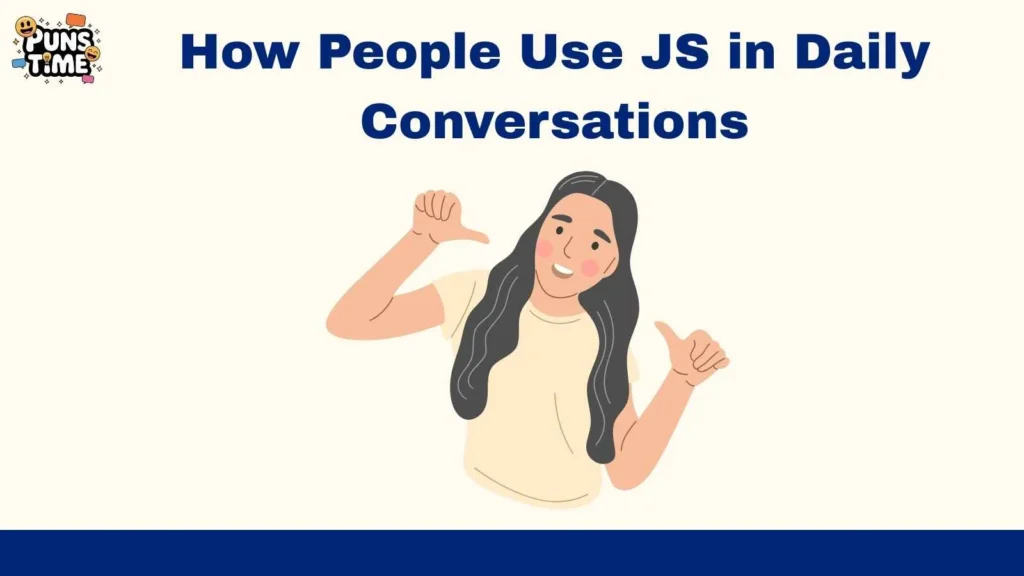 How People Use JS in Daily Conversations