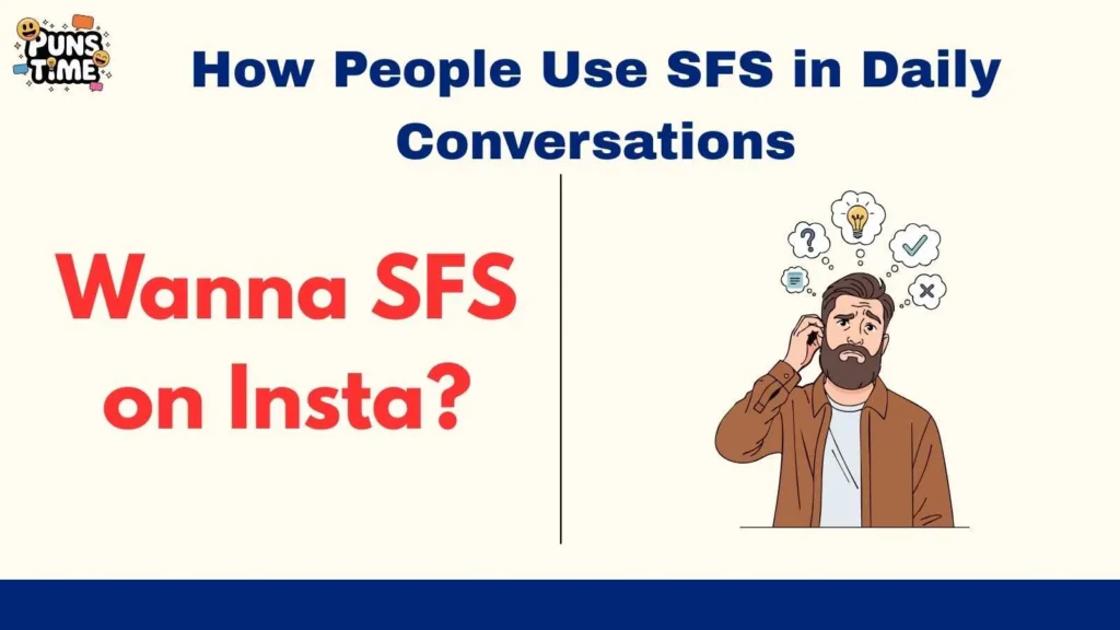 How People Use SFS in Daily Conversations