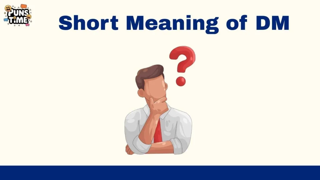 Short Meaning of DM