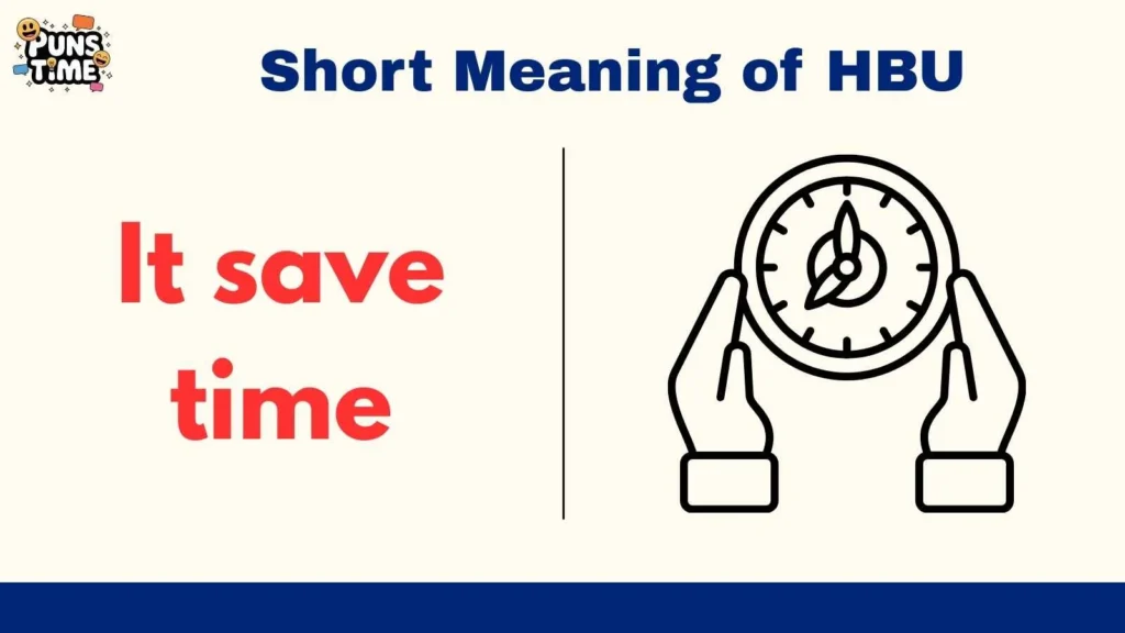 Short Meaning of HBU