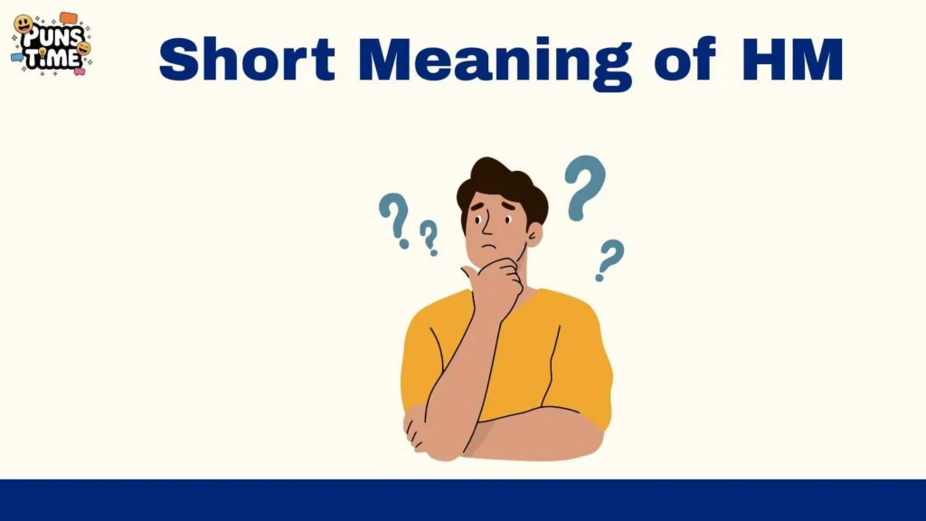Short Meaning of HM