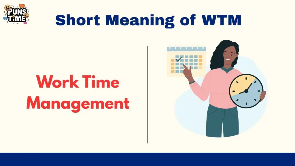 Short Meaning of WTM