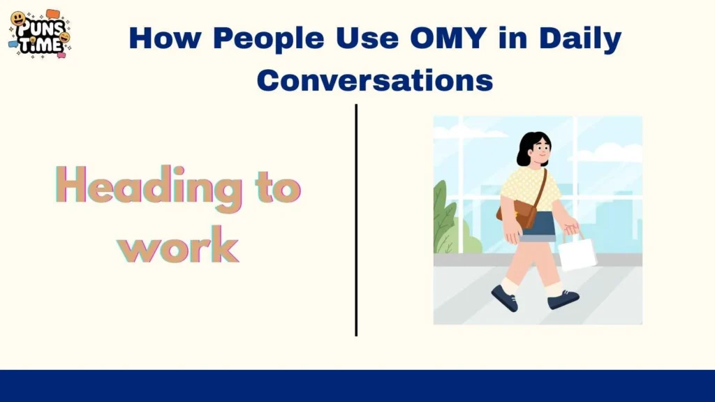 How People Use OMY in Daily Conversations