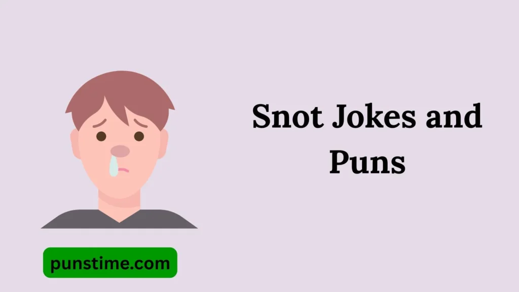 Best Snot-Themed