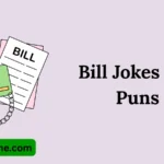 Bill Jokes and Puns