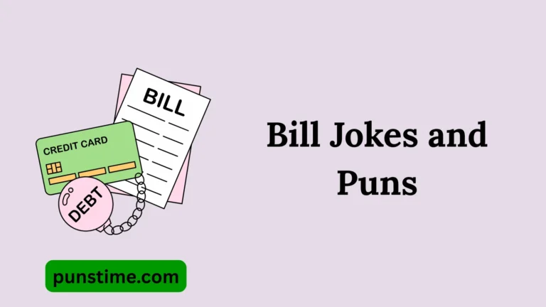 Bill Jokes and Puns