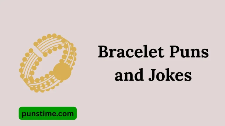 Bracelet Puns and Jokes