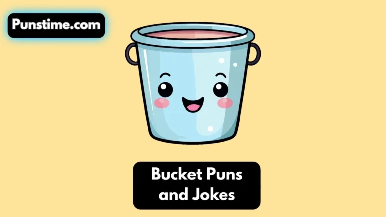 Bucket Puns and Jokes