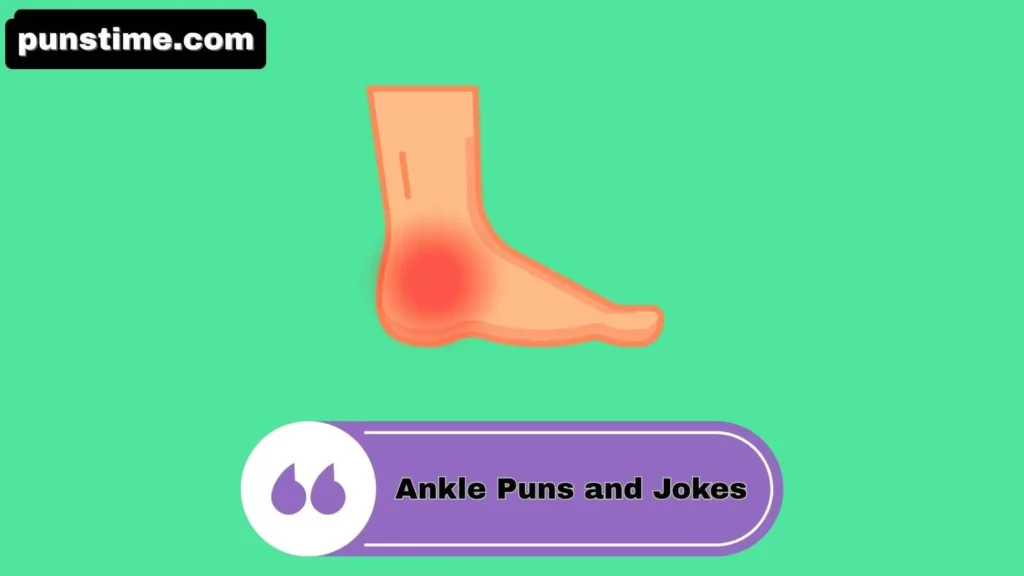 Clever Ankle Puns