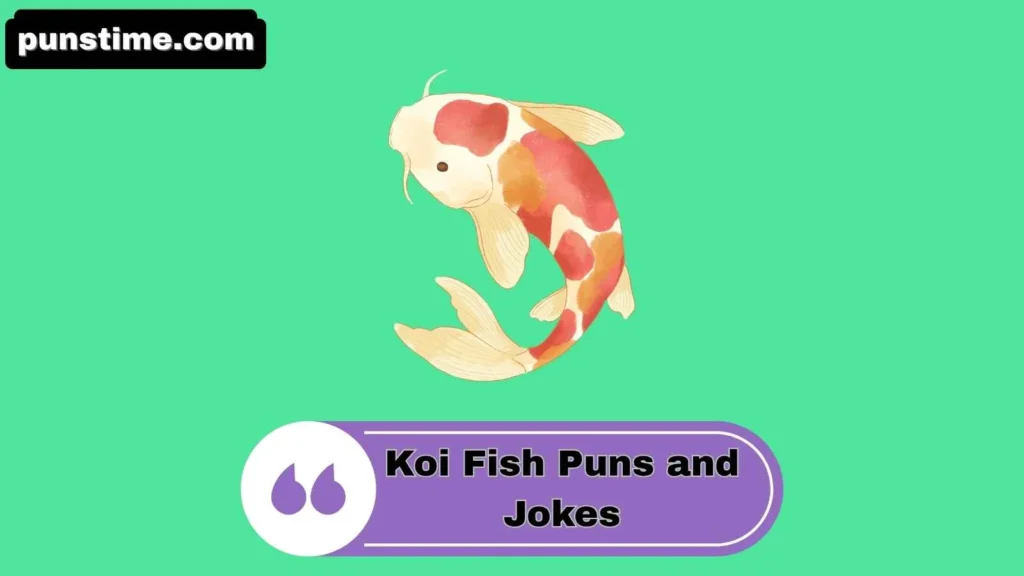 Clever Koi Fish Puns