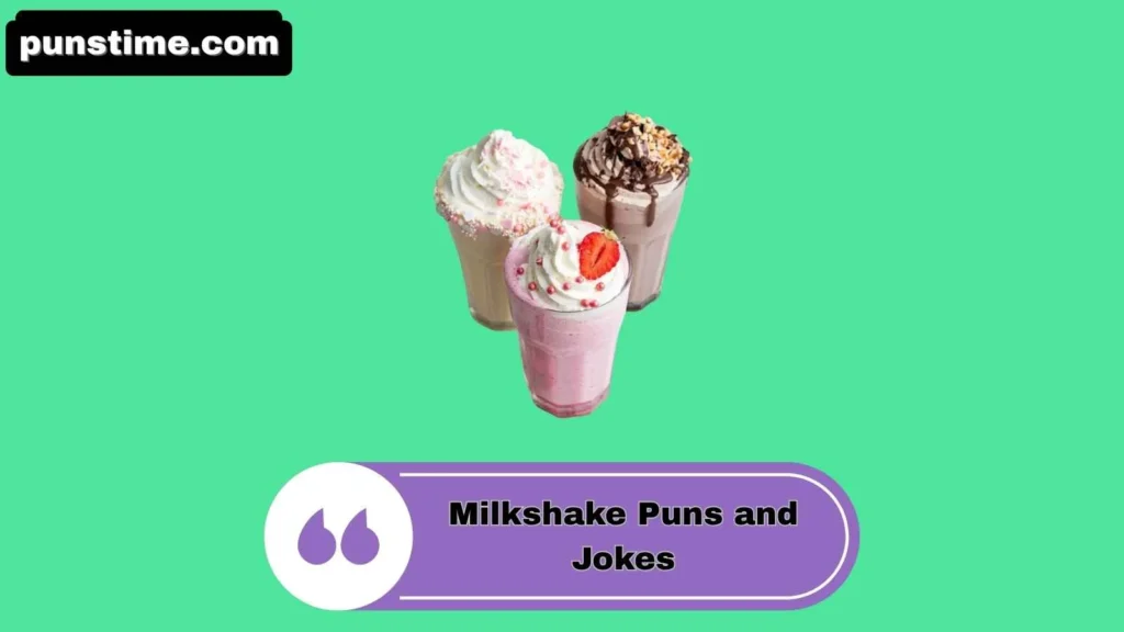 Clever Milkshake Puns