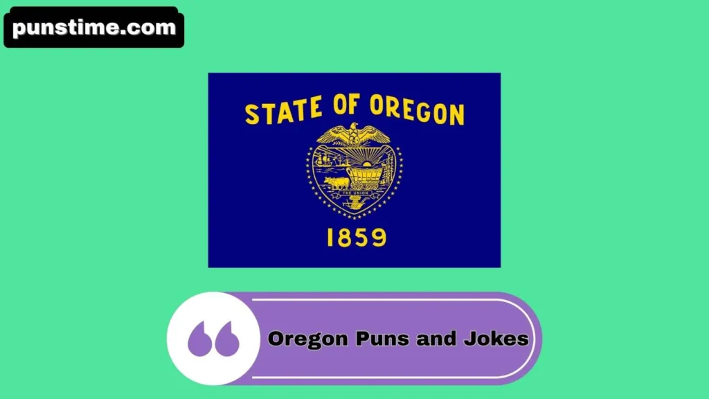 Clever Oregon Puns
