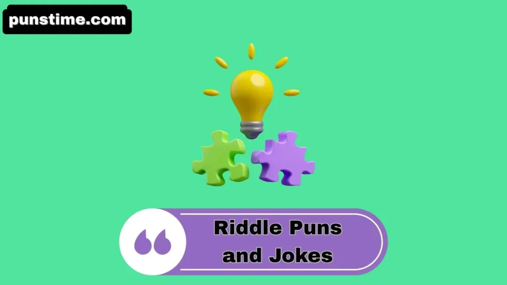 Clever Riddle Puns