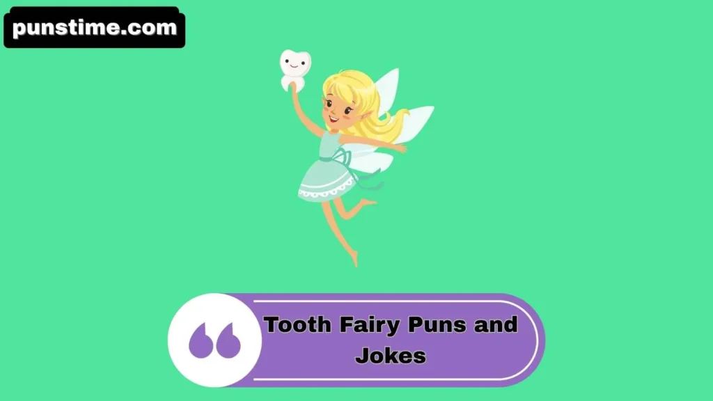 Clever Tooth Fairy Puns