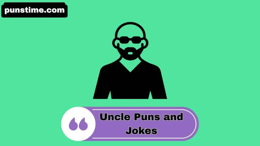 Clever Uncle Puns