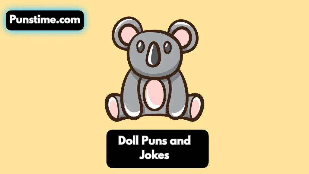 Doll Puns and Jokes