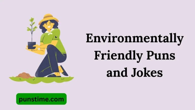 Environmentally Friendly Puns and Jokes