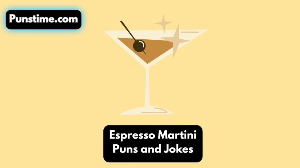 Funny Espresso Martini Puns