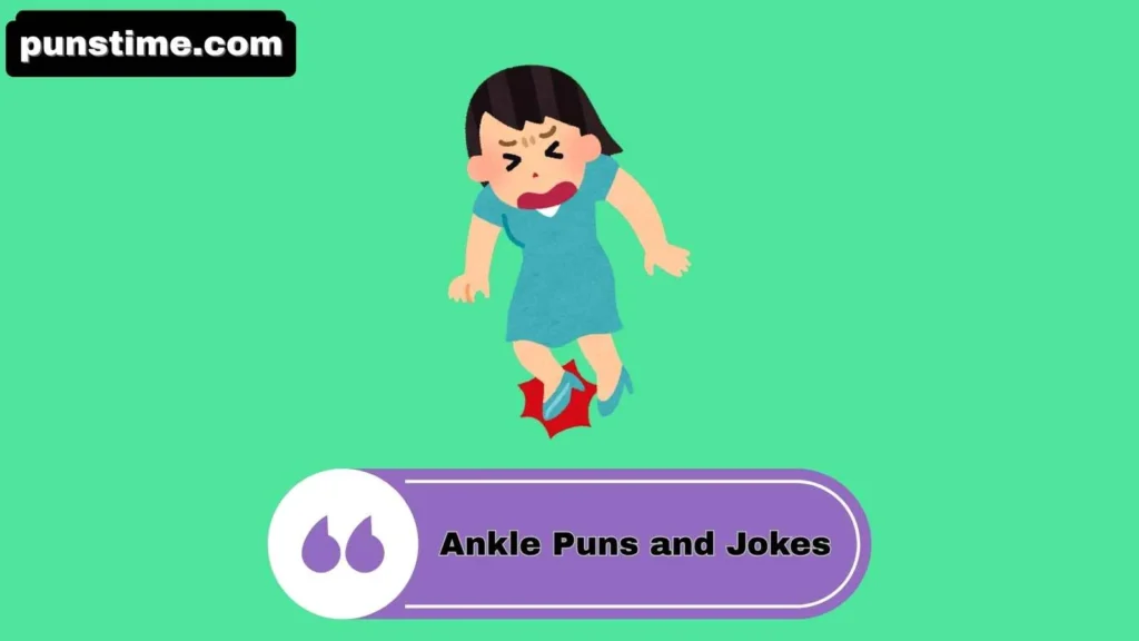 Funny Ankle Puns