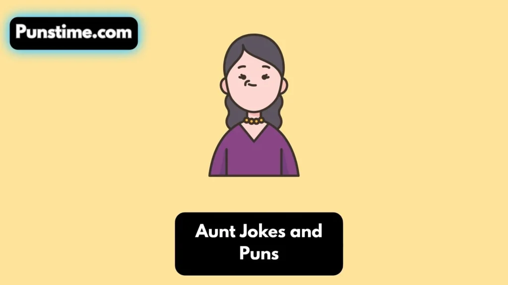Funny Aunt Puns