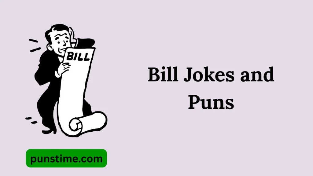 Funny Bill Puns Captions