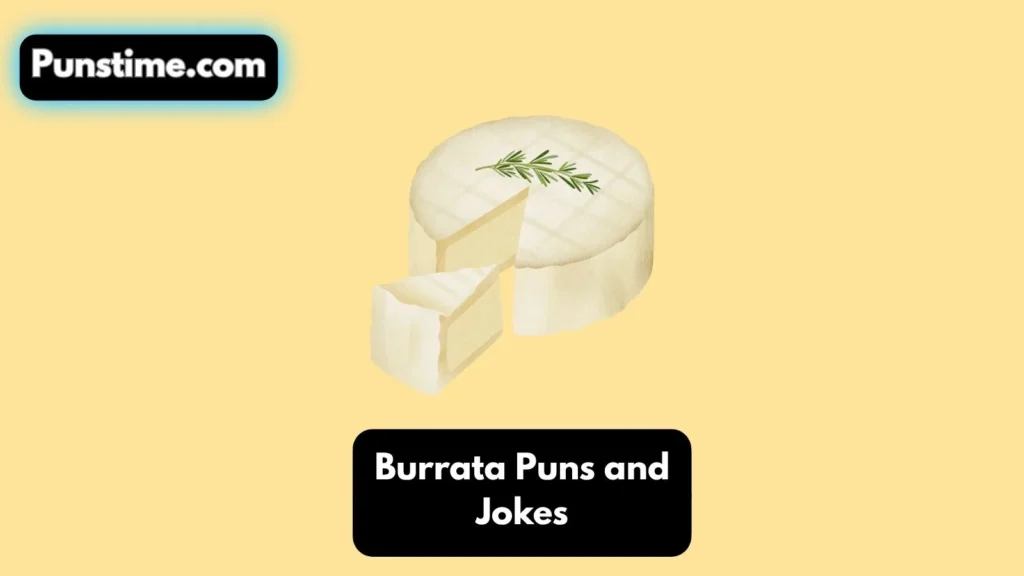 Funny Burrata Puns
